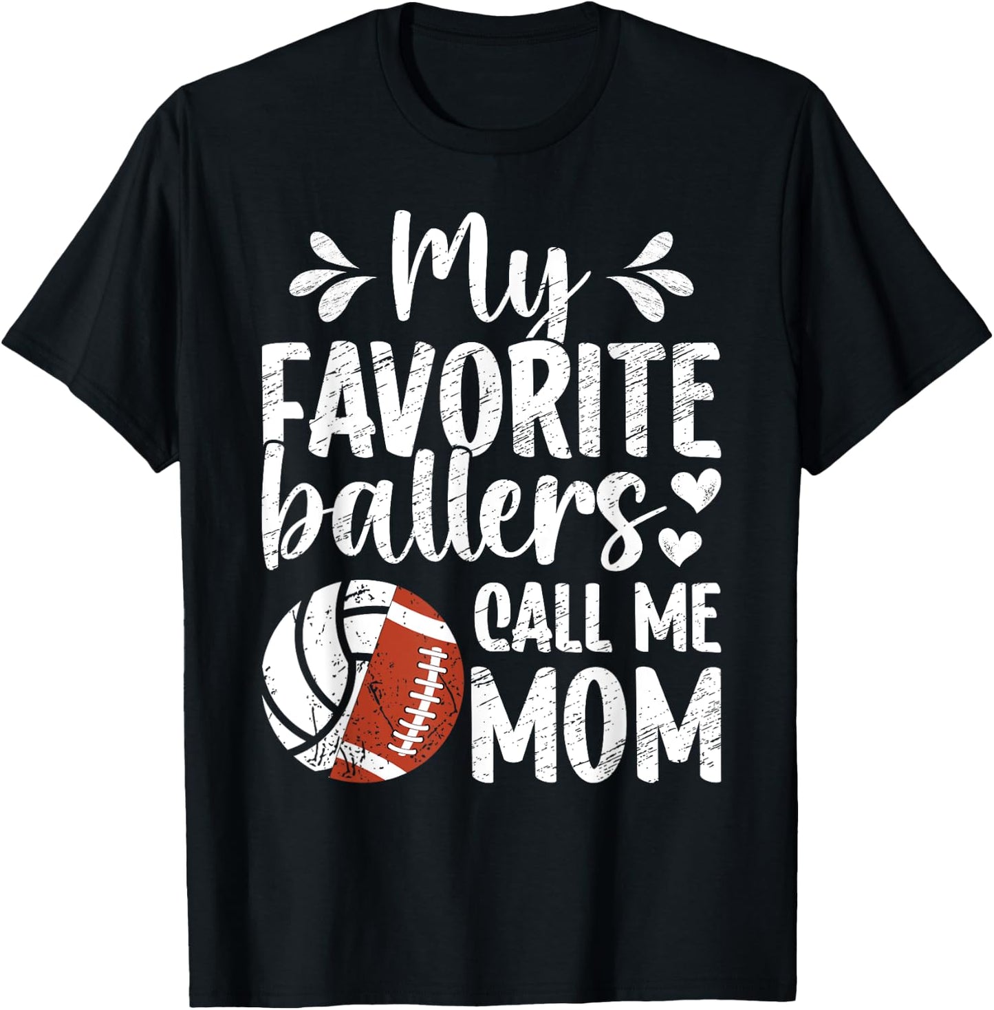 My Favorite Ballers Call Me Mom Volleyball Football Mom T-Shirt - T-Shirt | Black