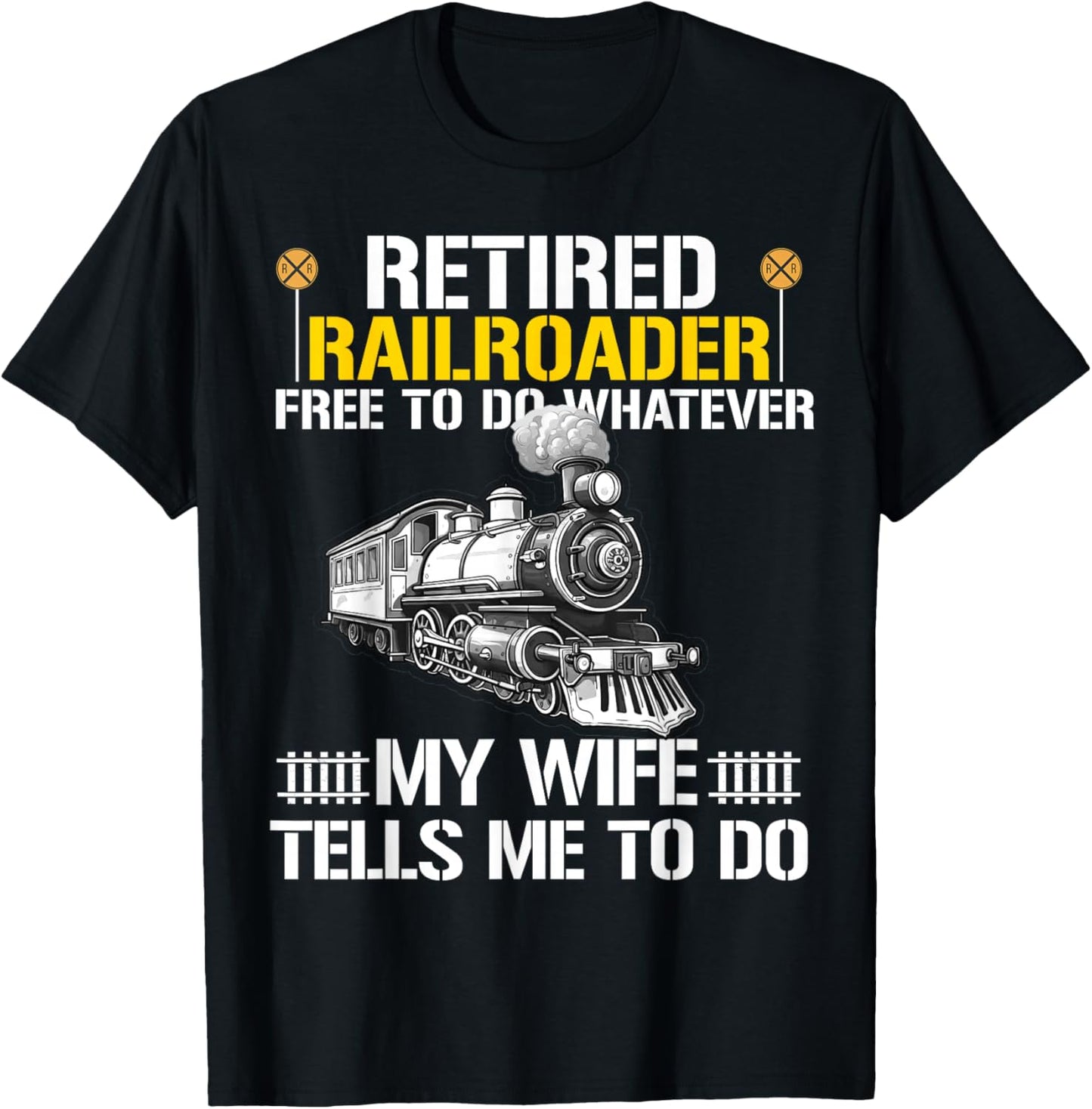 Retired Railroader Railroad Worker Retirement Train Lover T-Shirt - T-Shirt | Black