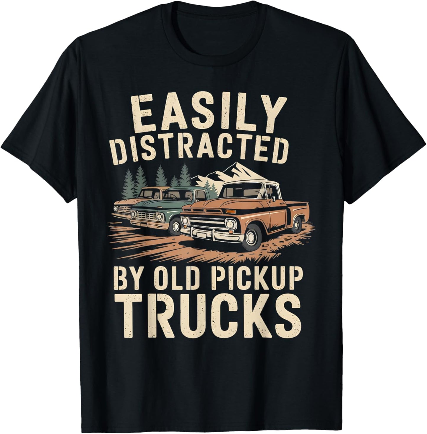 Easily Distracted By Old Pickup Trucks T-Shirt - T-Shirt | Black