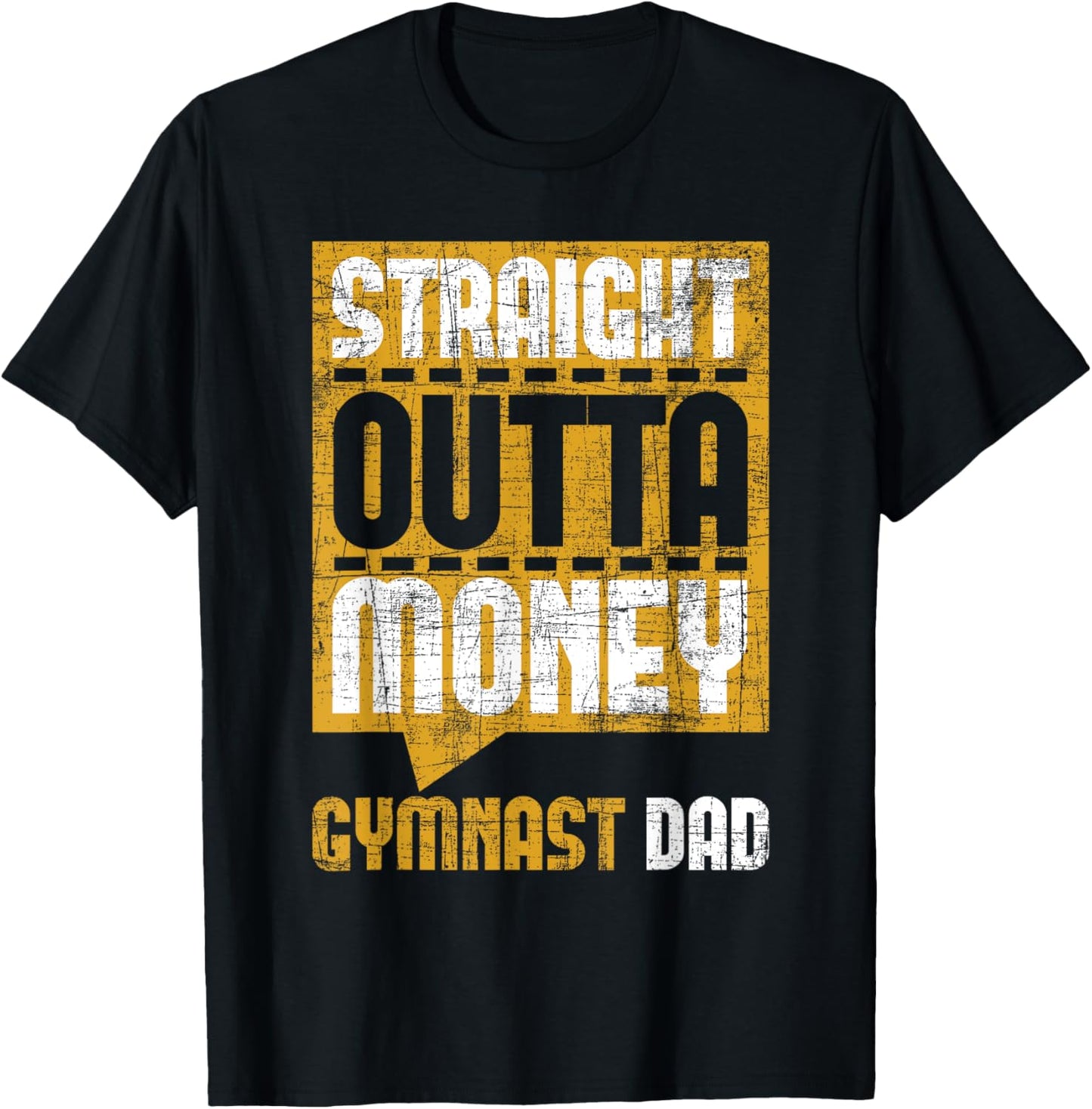 Straight Outta Money Gymnast Dad - Gymnastics Lover T-Shirt - T-Shirt | Black