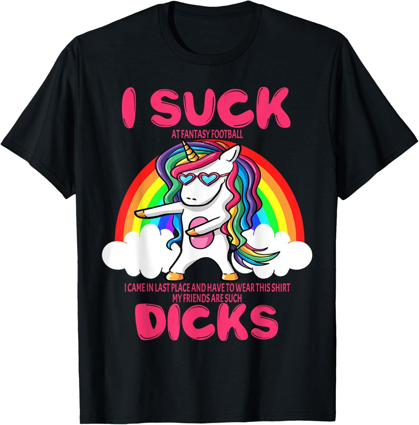I Suck Dicks Fantasy Football Loser Trophy Unicorn Rainbow T-Shirt - T-Shirt | Black