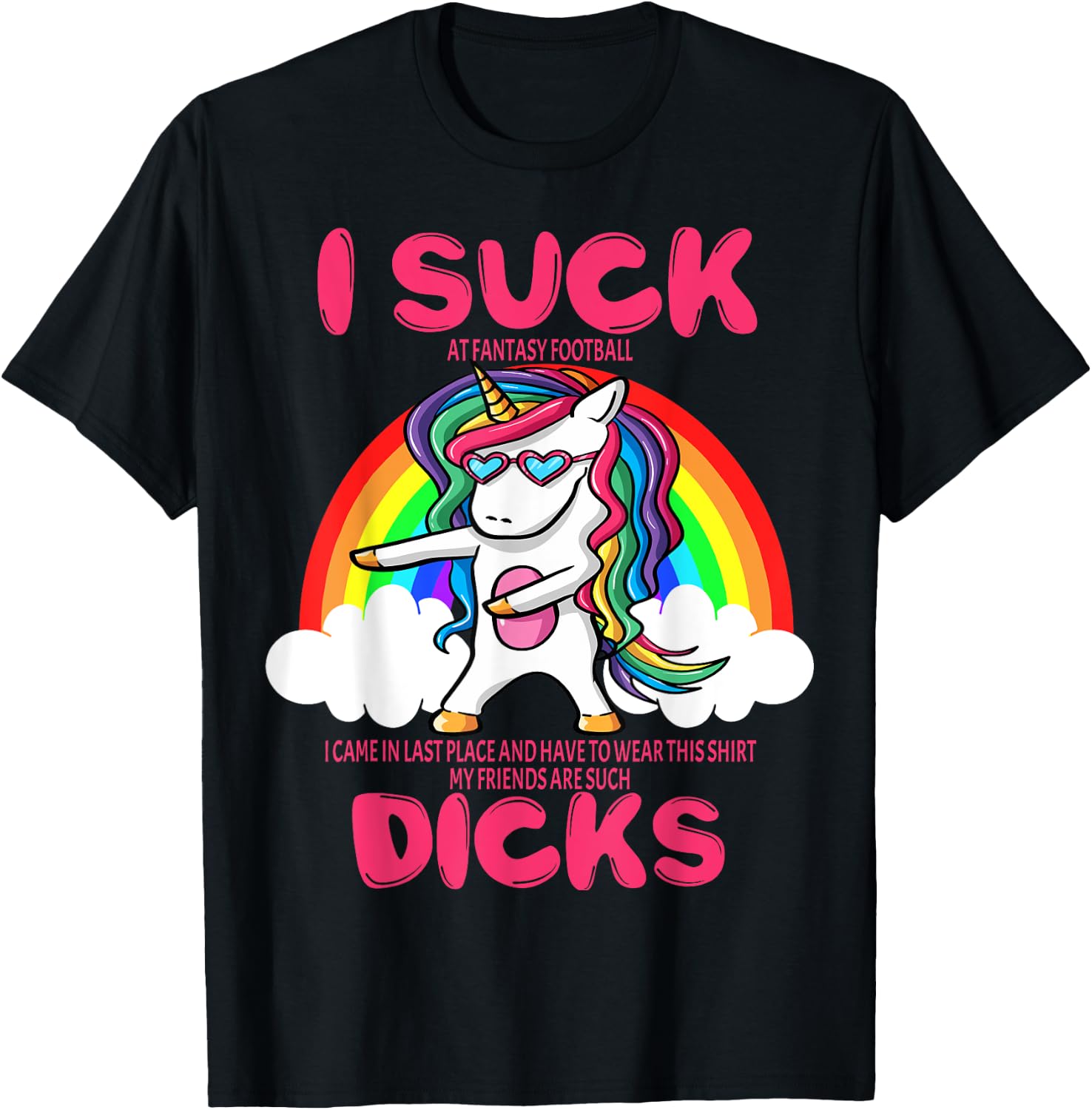 I Suck Dicks Fantasy Football Loser Trophy Unicorn Rainbow T-Shirt - T-Shirt | Black