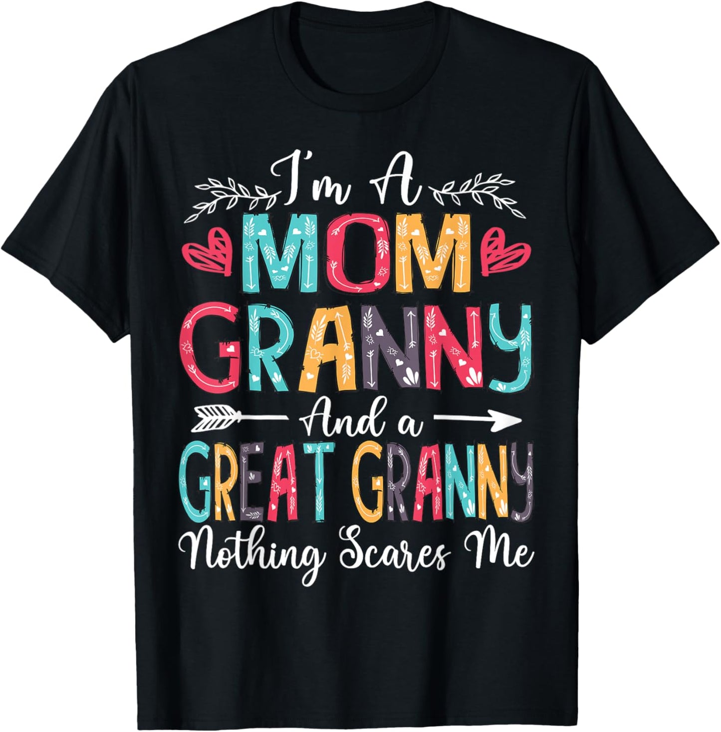 I'm A Mom Granny And Great Granny Mother's Day 2025 T-Shirt - T-Shirt | Black