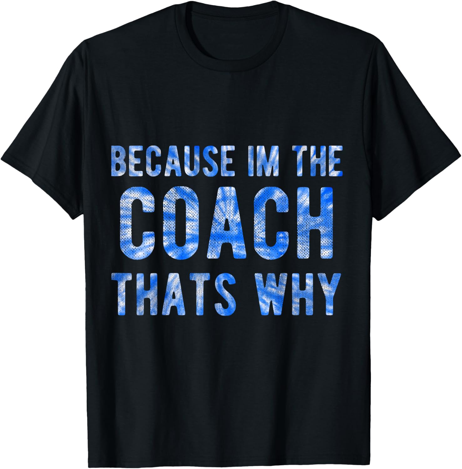 Because I'm The Coach That's Why Funny Vintage Coaching T-Shirt - T-Shirt | Black