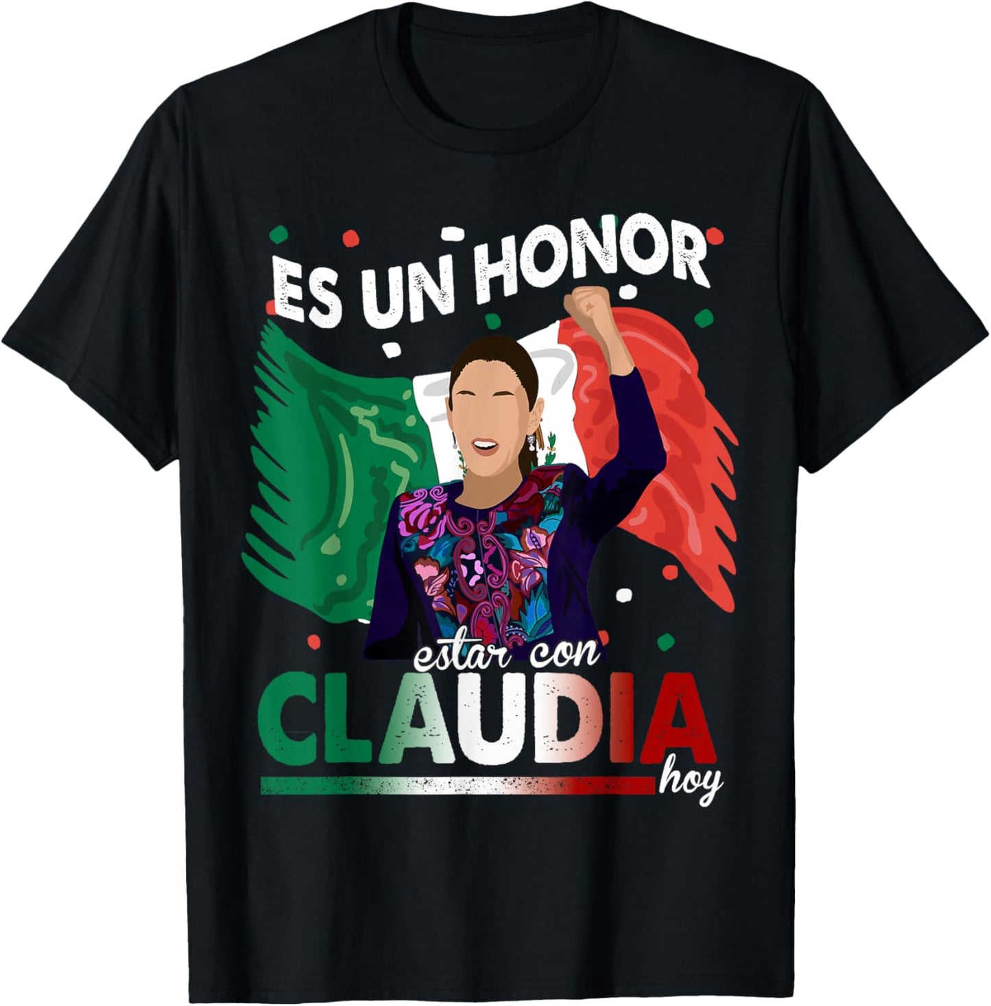 Es un honor estar con Claudia Hoy, Claudia Sheinbaum T-Shirt - T-Shirt | Black