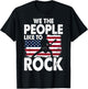 We The People Like To Rock American Flag 4th July Music T-Shirt - T-Shirt | Black