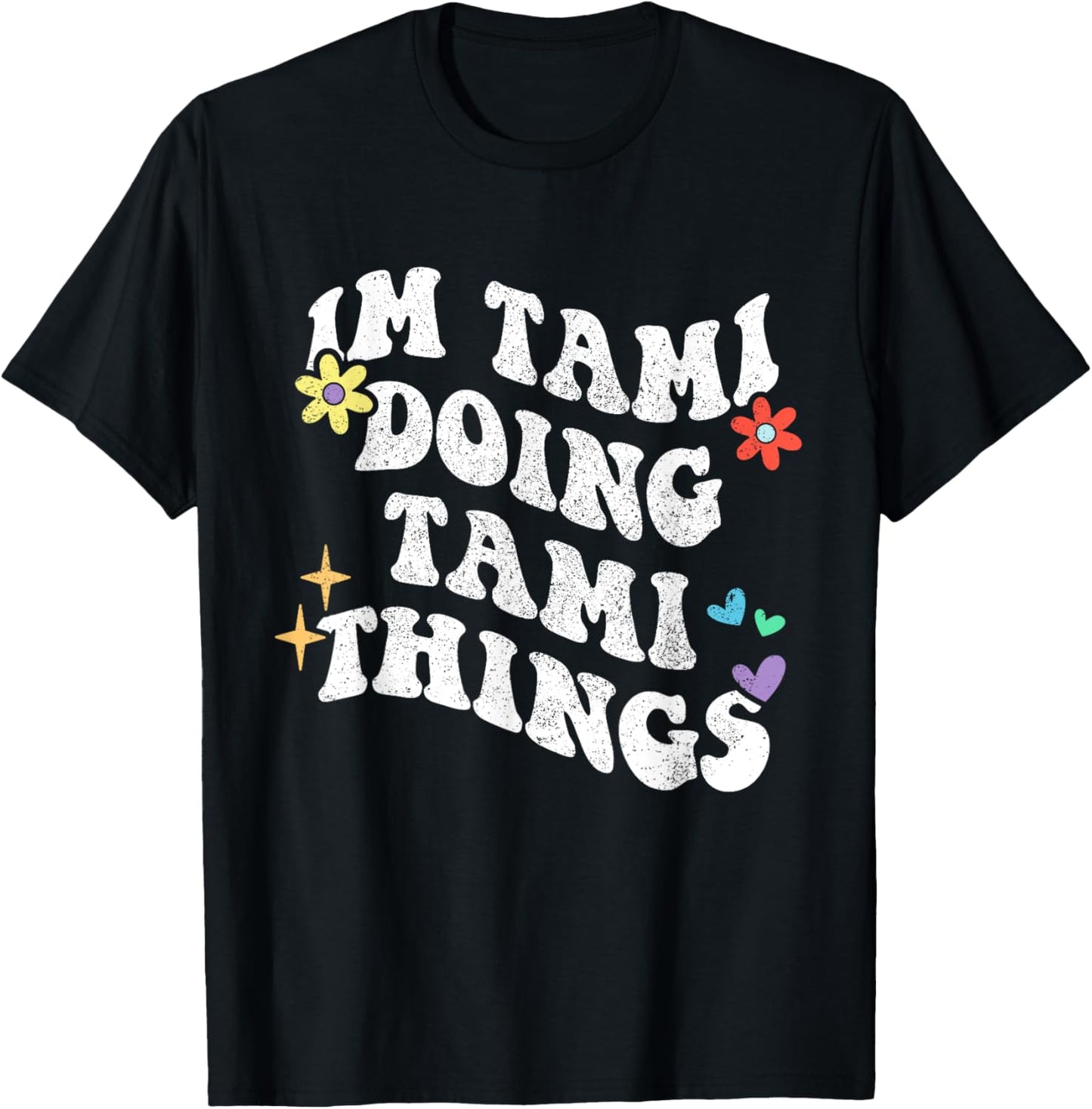 Retro Groovy Im Tami Doing Tami Things Funny Mother's Day T-Shirt - T-Shirt | Black