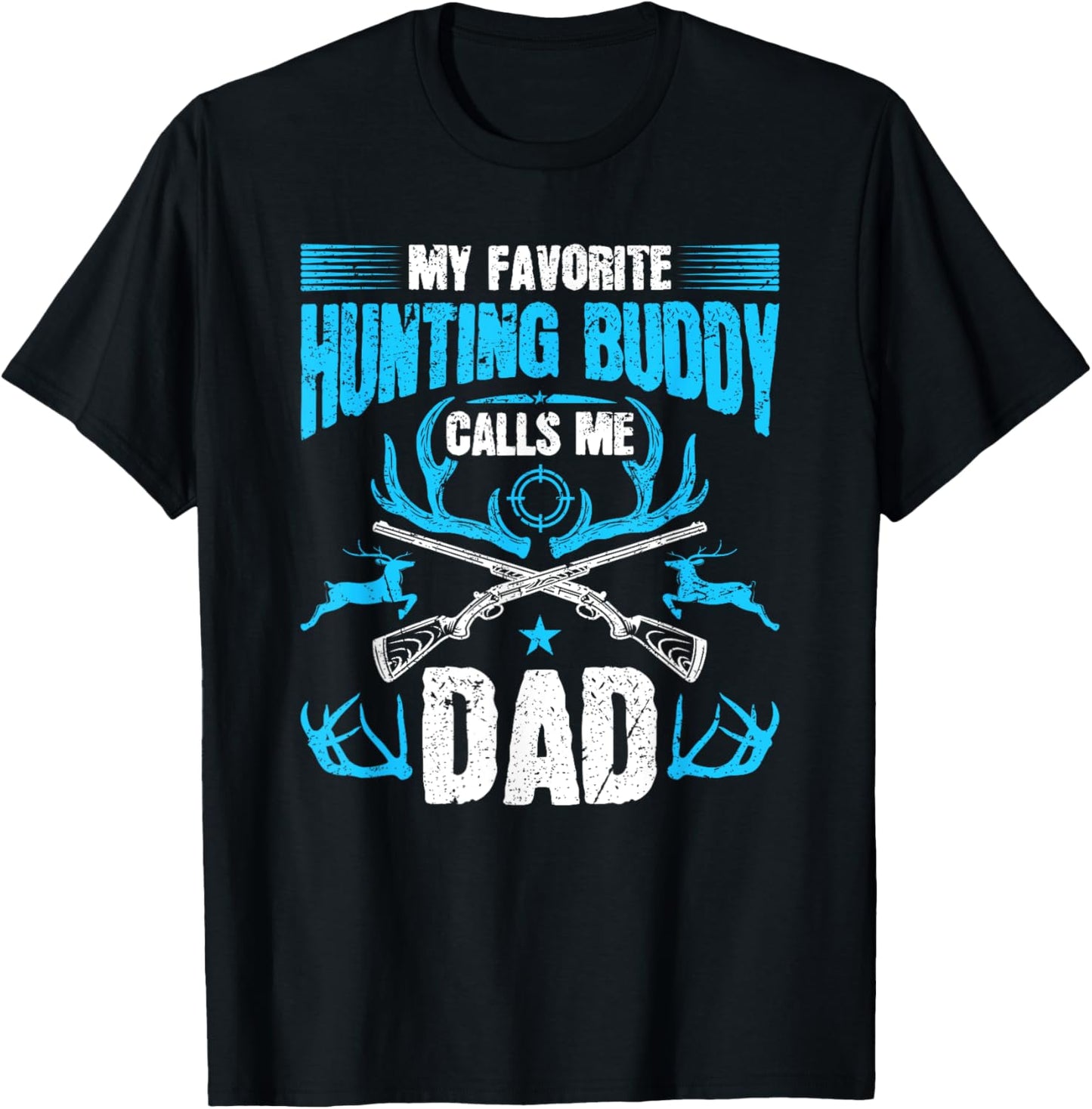 Hunting Buddy Dad Deer Hunter T-Shirt - T-Shirt | Black