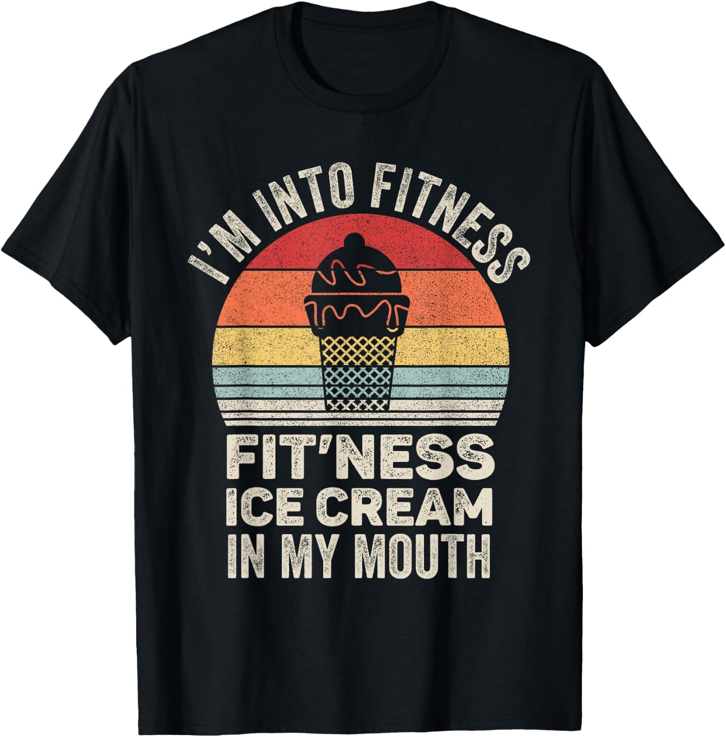 Vintage Retro I'm Into Fitness Ice Cream In My Mouth Workout T-Shirt - T-Shirt | Black