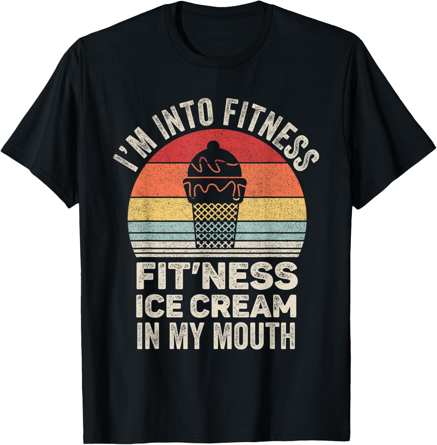 Vintage Retro I'm Into Fitness Ice Cream In My Mouth Workout T-Shirt - T-Shirt | Black