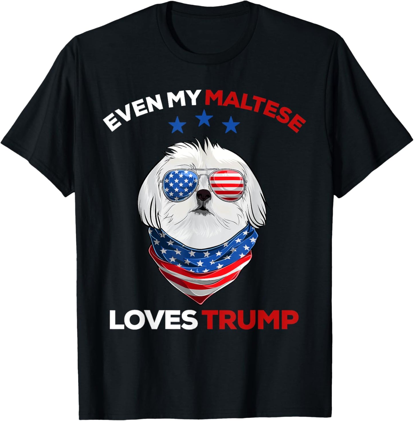 Dog Dad Donald Trump 2024, My Maltese Loves Trump T-Shirt - T-Shirt | Black