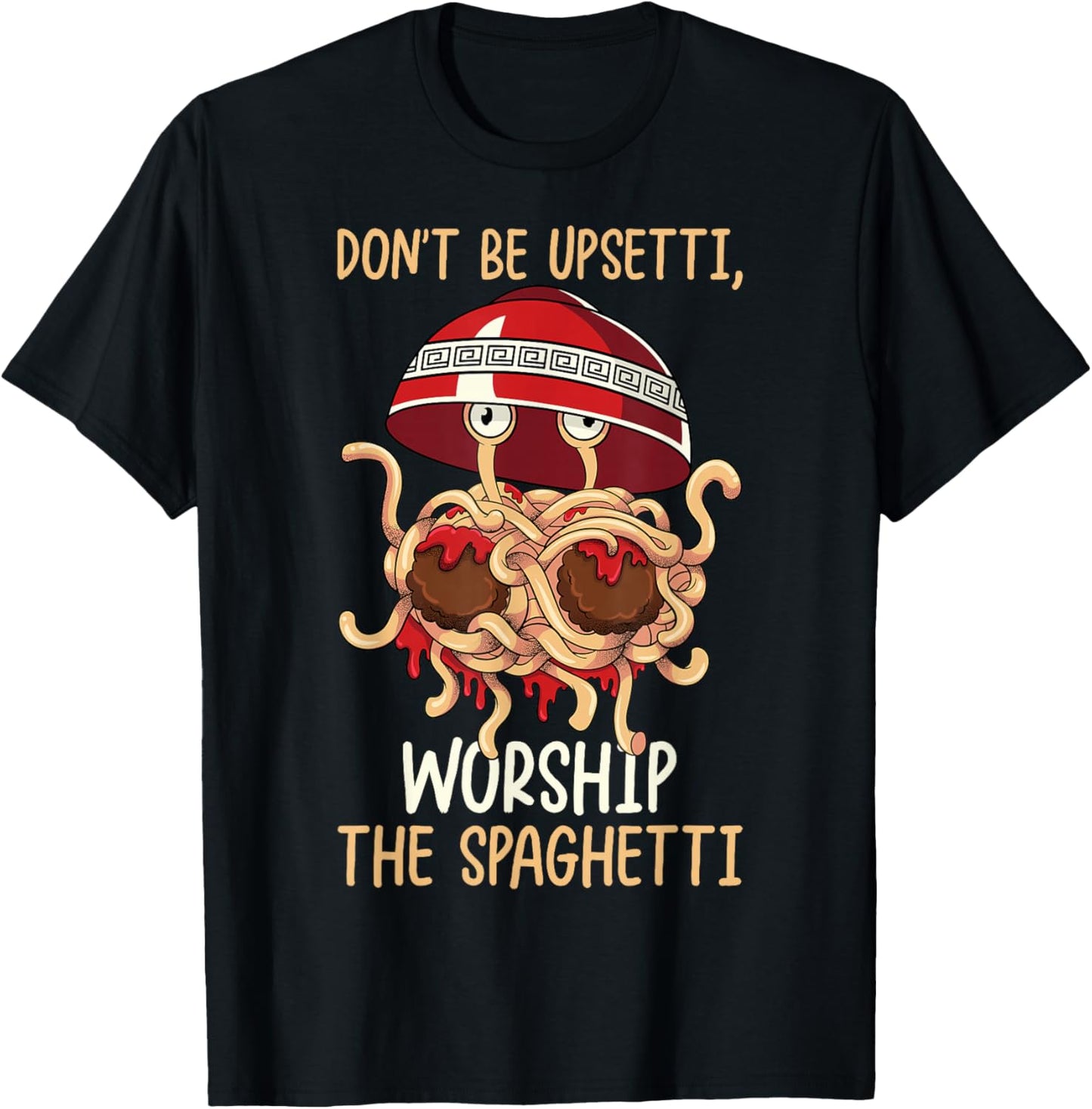 Flying Spaghetti Monster FSM Worship The Spaghetti T-Shirt - T-Shirt | Black