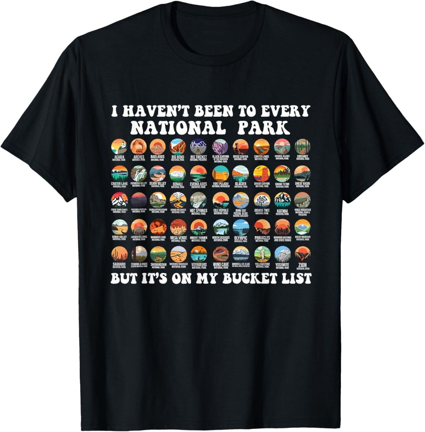 I Haven't Been To Every National Park Checklist T-Shirt - T-Shirt | Black