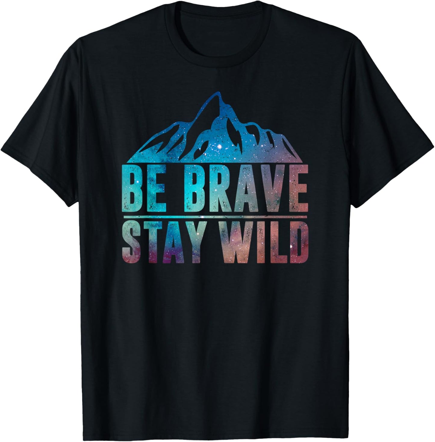 BE BRAVE STAY WILD Hiking Camping Wilderness Nature Lover T-Shirt - T-Shirt | Black