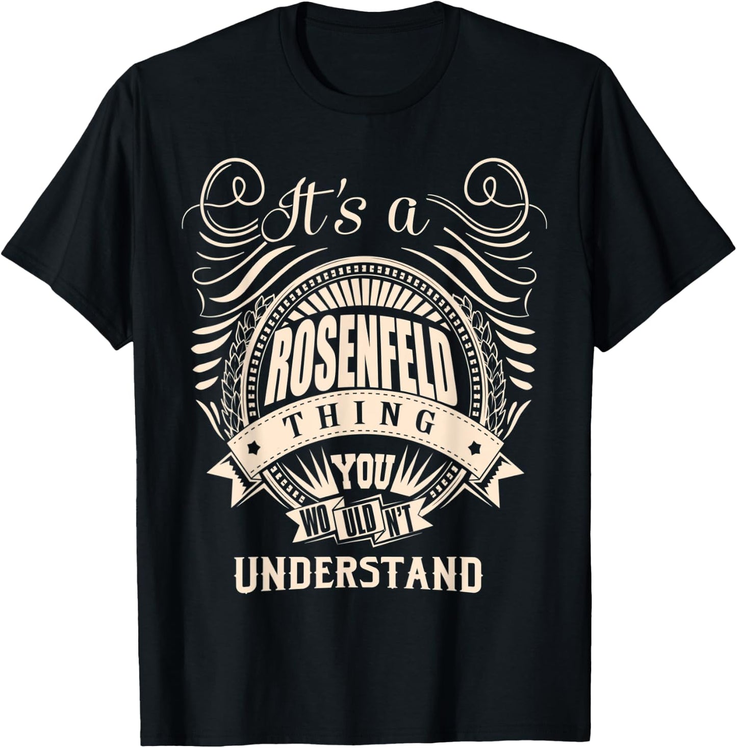 It's a ROSENFELD thing you wouldn't understand Gifts T-Shirt - T-Shirt | Black