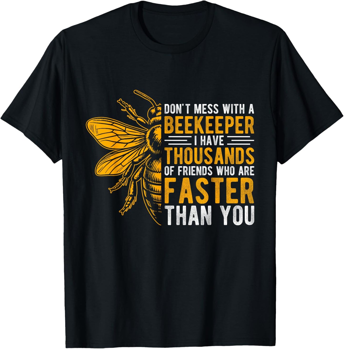 DON'T MESS WITH A BEEKEEPER I HAVE THOUSANDS Bee Animals T-Shirt - T-Shirt | Black