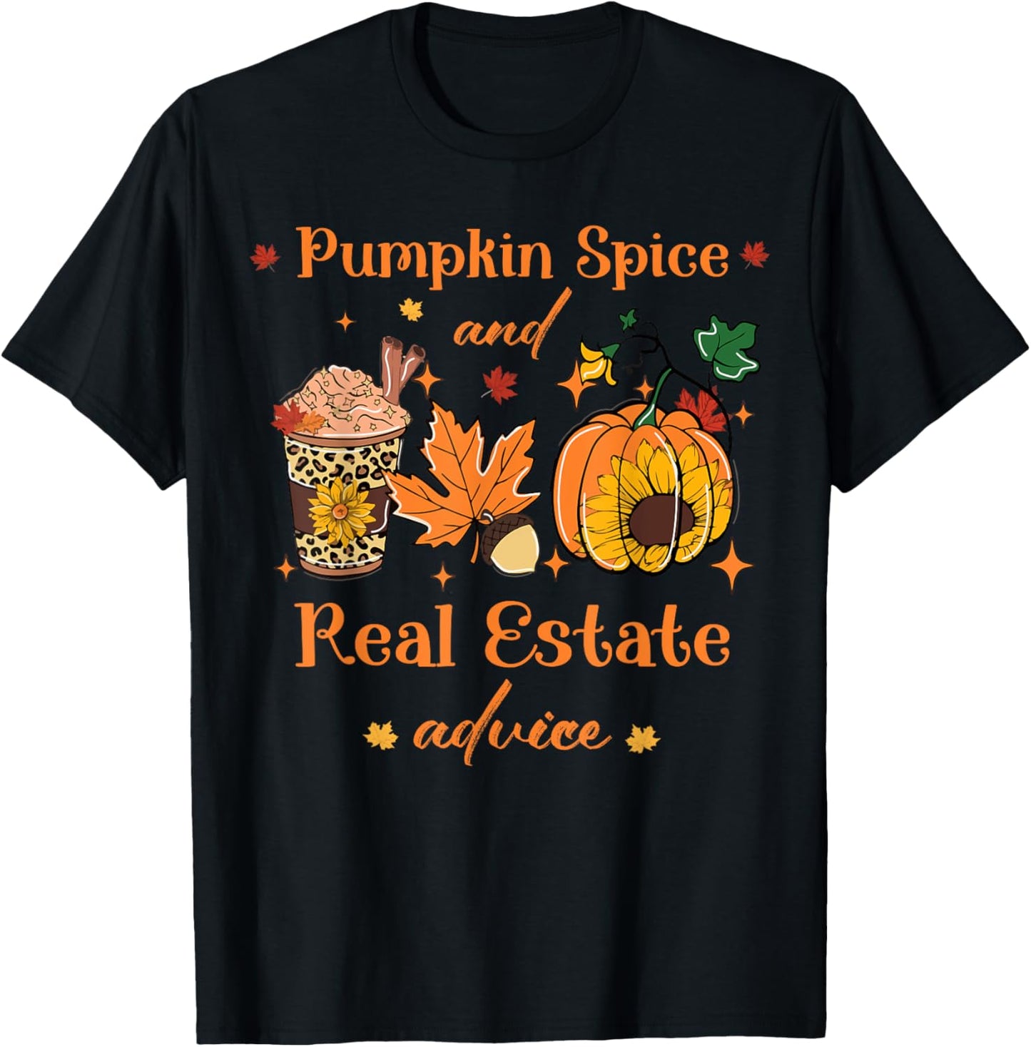 Pumpkin Spice And Real Estate Advice autumn Real Estate fall T-Shirt - T-Shirt | Black