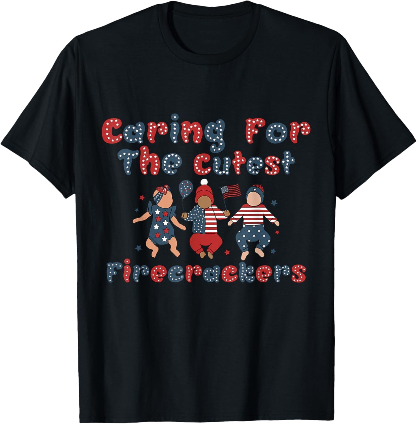 Caring For The Cutest Firecrackers NICU Nurse 4th Of July Women Men T-Shirt - T-Shirt | Black