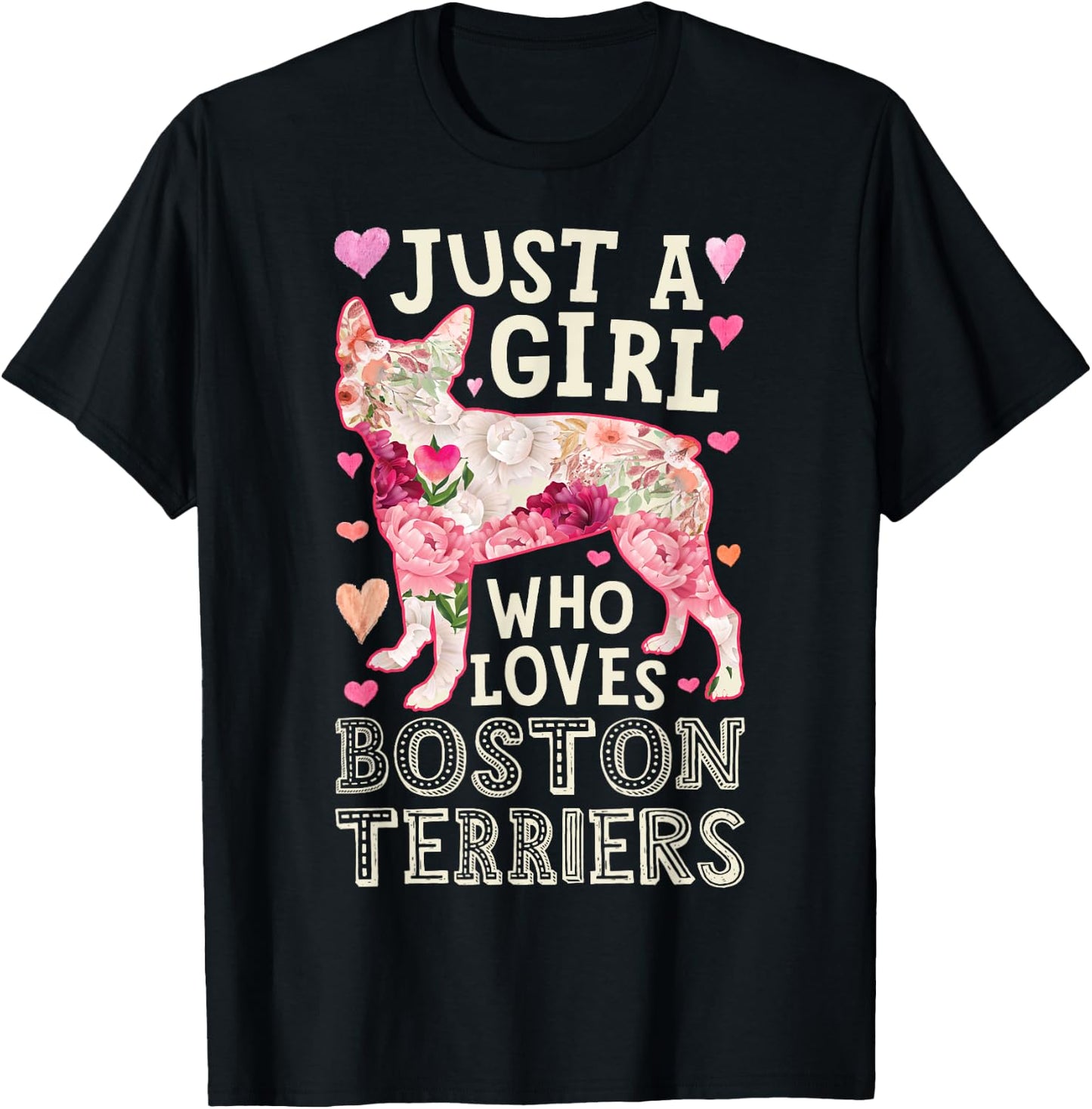 Boston Terrier Just A Girl Who Loves Dog Flower Women Floral T-Shirt - T-Shirt | Black