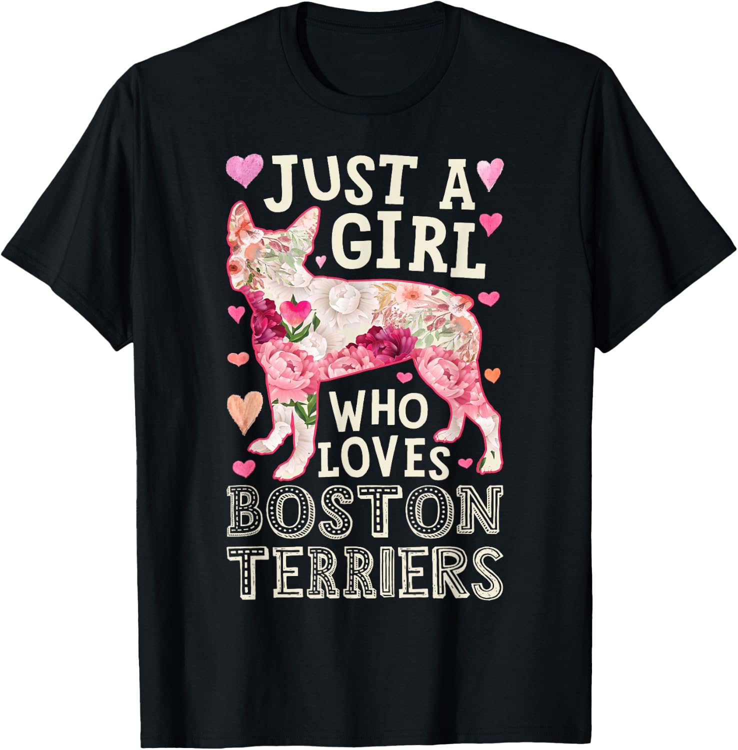 Boston Terrier Just A Girl Who Loves Dog Flower Women Floral T-Shirt - T-Shirt | Black