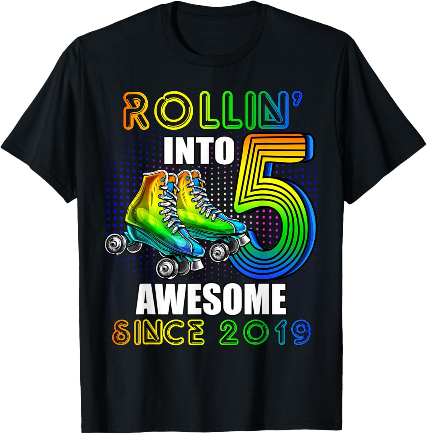 Roller Skating 5th Birthday Boys Rollin into 5 Awesome 2019 T-Shirt - T-Shirt | Black