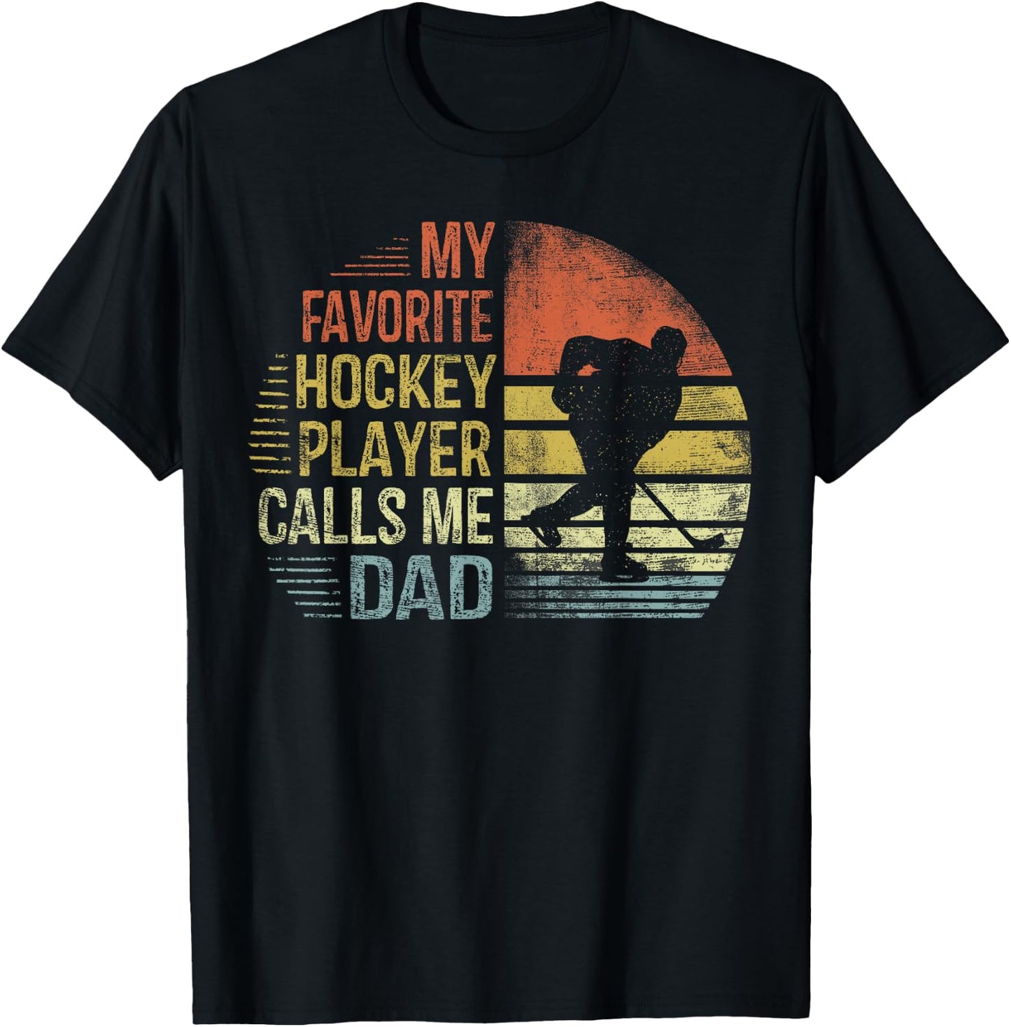 My Favorite Hockey Player Calls Me Dad Shirt Daddy Gifts T-Shirt - T-Shirt | Black