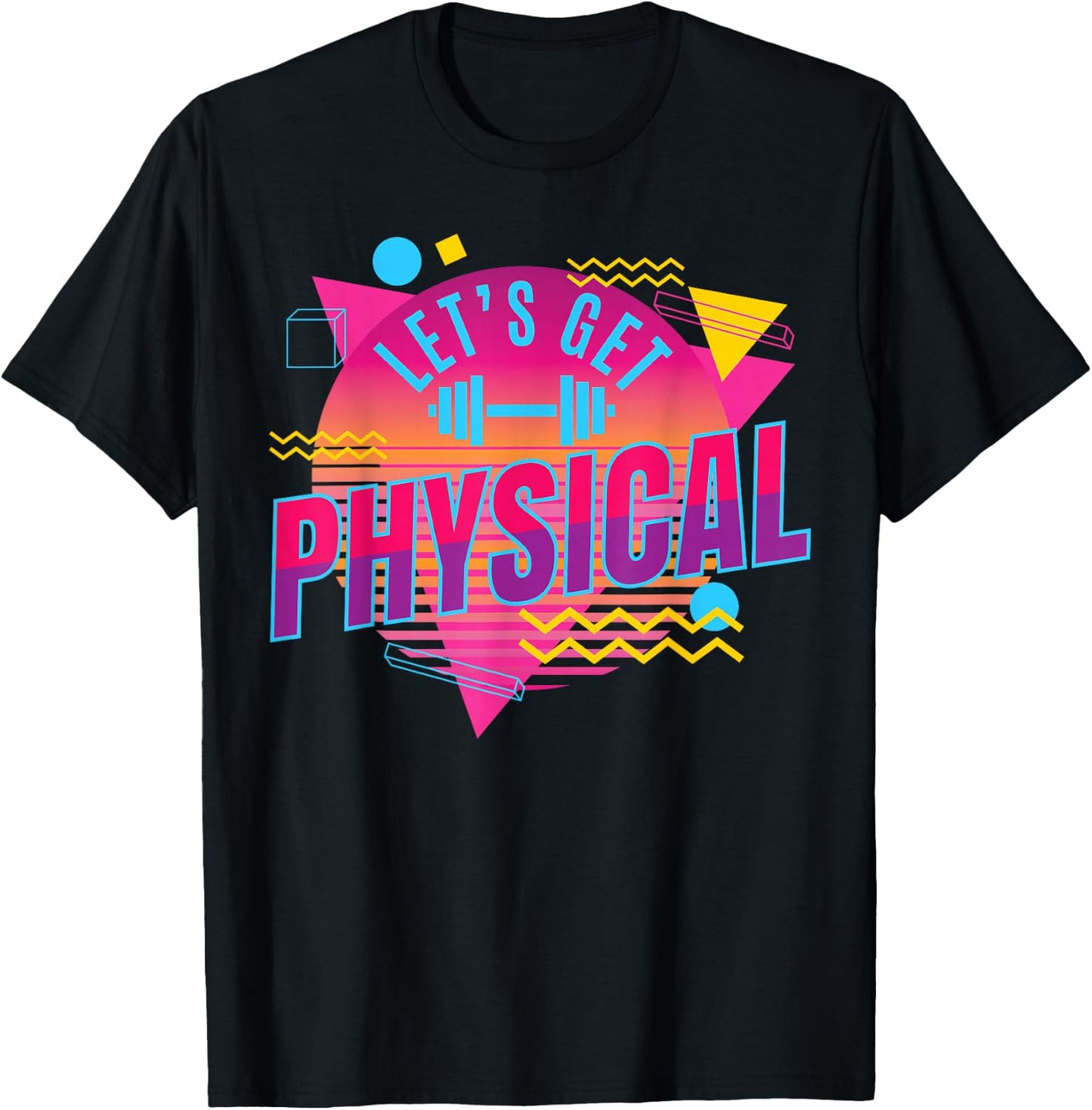 Lets get physical | Totally Rad 90s Style Workout Gym Retro T-Shirt - T-Shirt | Black