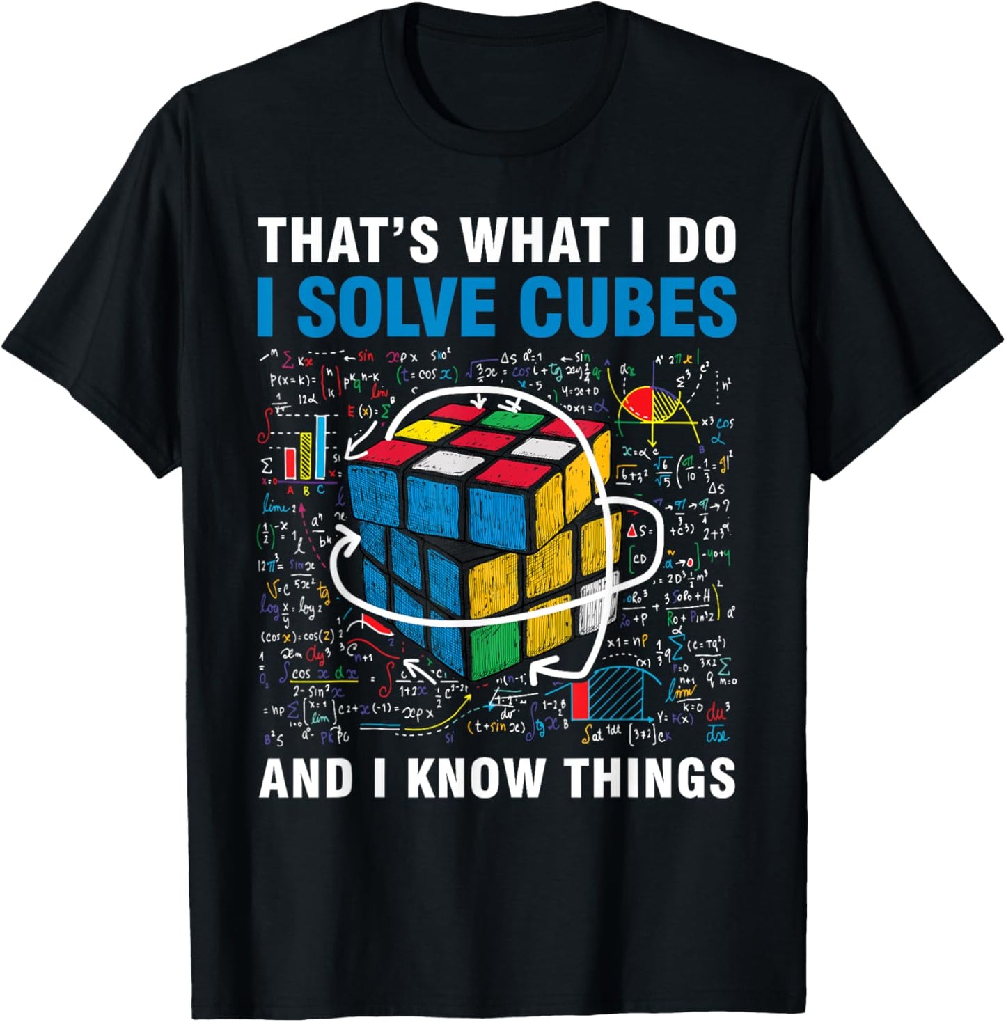 Competitive Puzzle I Solve Cubes and I Know Thing Cubing T-Shirt - T-Shirt | Black