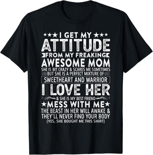 I Get My Attitude from My Freaking Awesome Mom Mothers Gifts Small T-Shirt - T-Shirt | Black