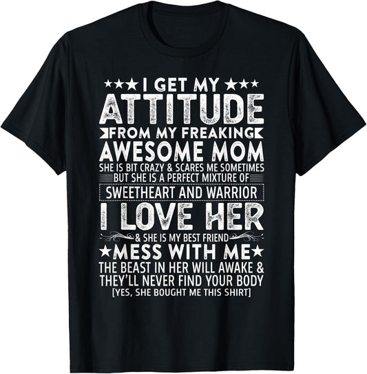 I Get My Attitude from My Freaking Awesome Mom Mothers Gifts Small T-Shirt - T-Shirt | Black