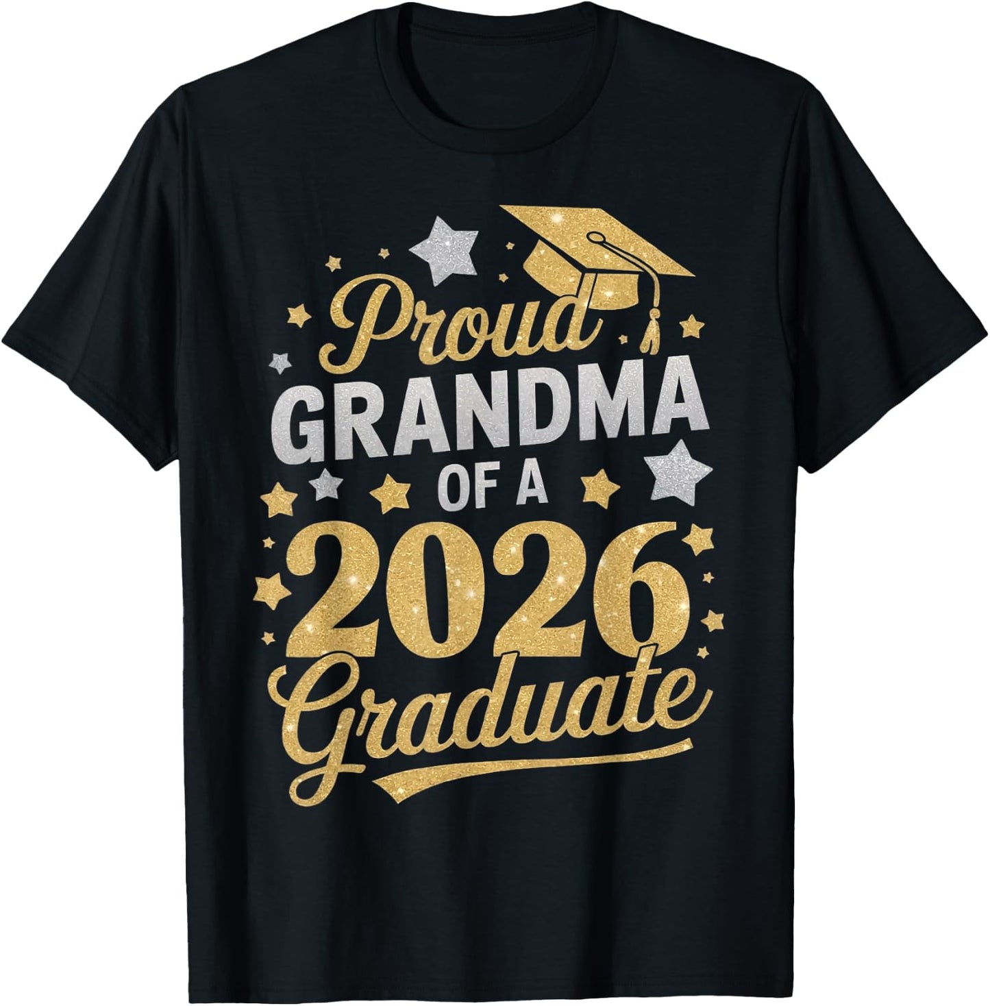 Proud Grandma Of A 2026 Graduate Class Of 2026 Nana T-Shirt - T-Shirt | Black