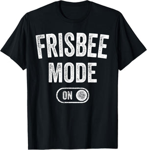 Frisbee Mode On Funny Disc Thrower Gift Fan Player Coach T-Shirt - T-Shirt | Black