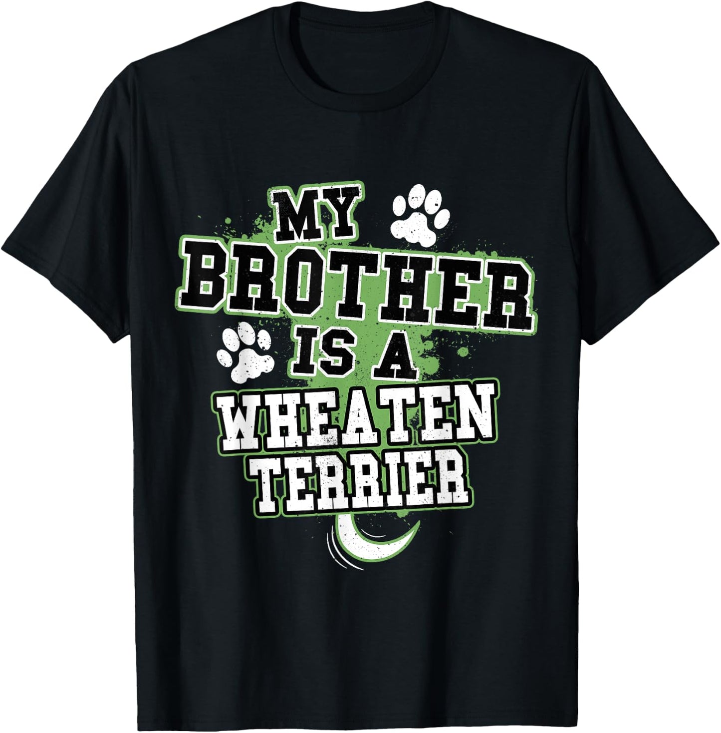 My Brother Is A Wheaten Terrier Funny Dog Owner Women Kids T-Shirt - T-Shirt | Black