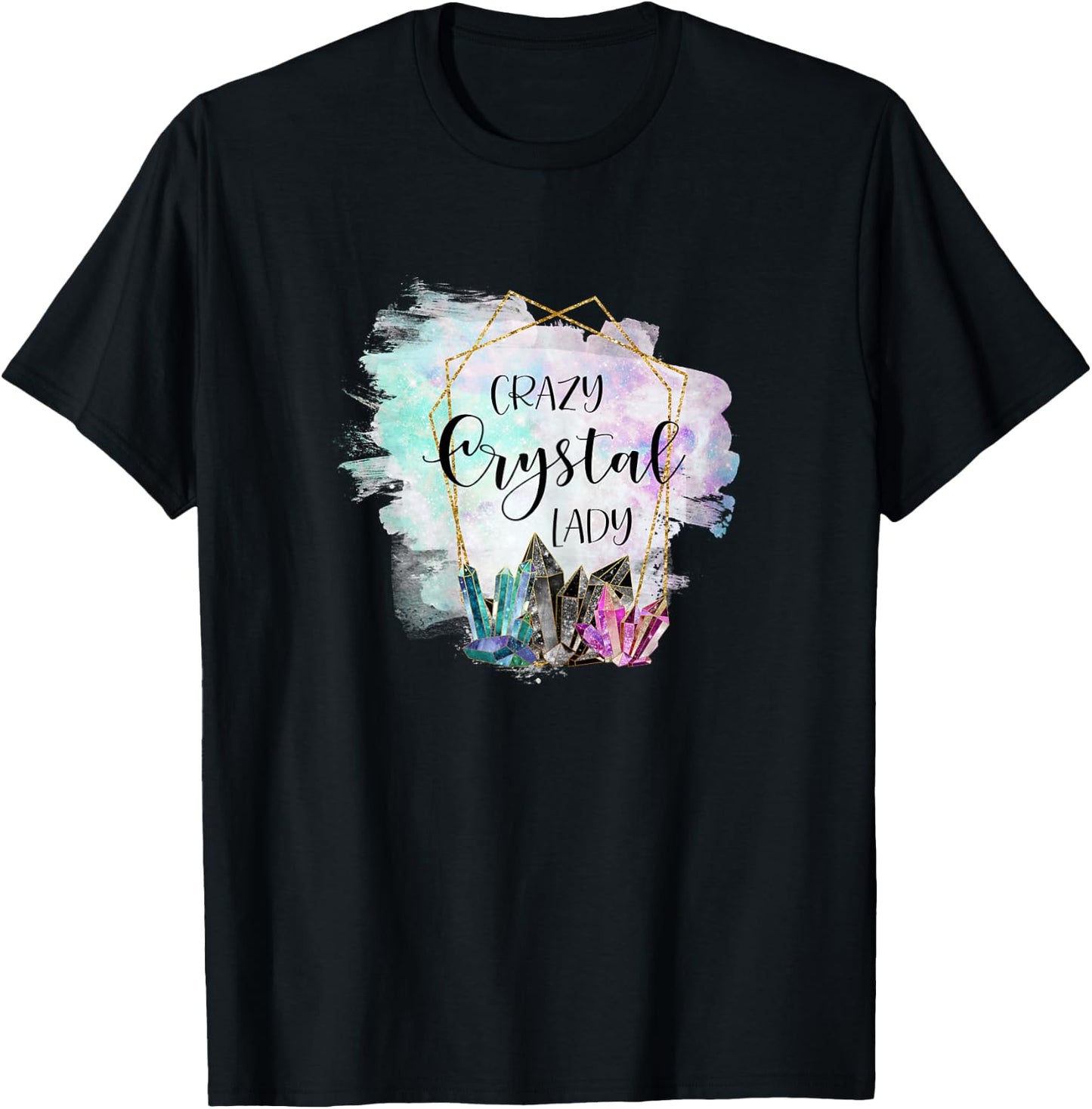 Crazy Crystal Lady - Healing Stones Esotericism Gems Chakra T-Shirt - T-Shirt | Black