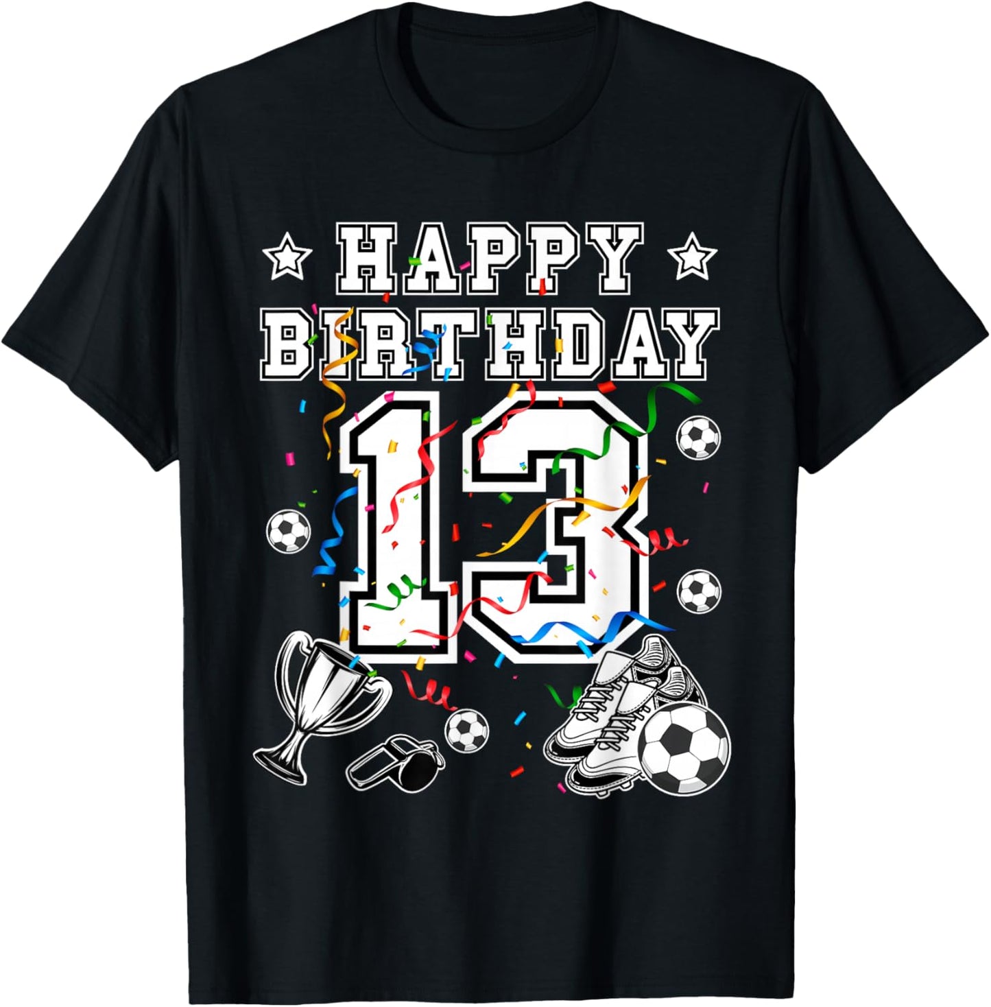 Soccer Birthday 13 Years Soccer Jersey Soccerball Soccershoe T-Shirt - T-Shirt | Black