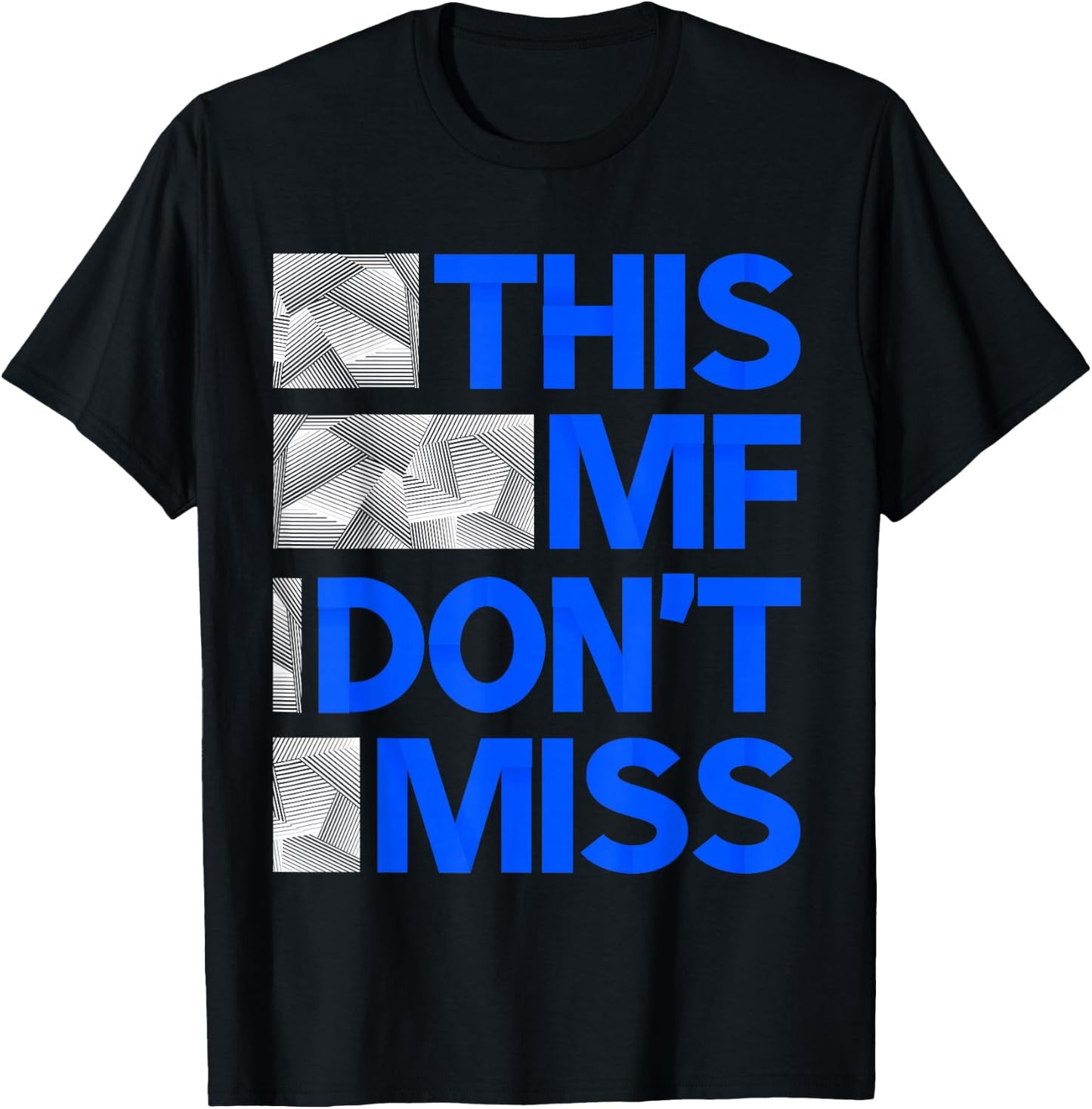 Blue This MF Don't Miss Royal Blue Graphic T-Shirt - T-Shirt | Black