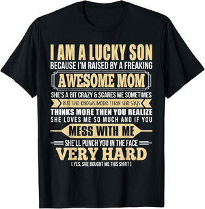 I'm A Lucky Son I'm Raised By A Freaking Awesome Mom Son T-Shirt - T-Shirt | Black