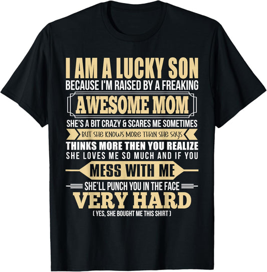 I'm A Lucky Son I'm Raised By A Freaking Awesome Mom Son T-Shirt - T-Shirt | Black