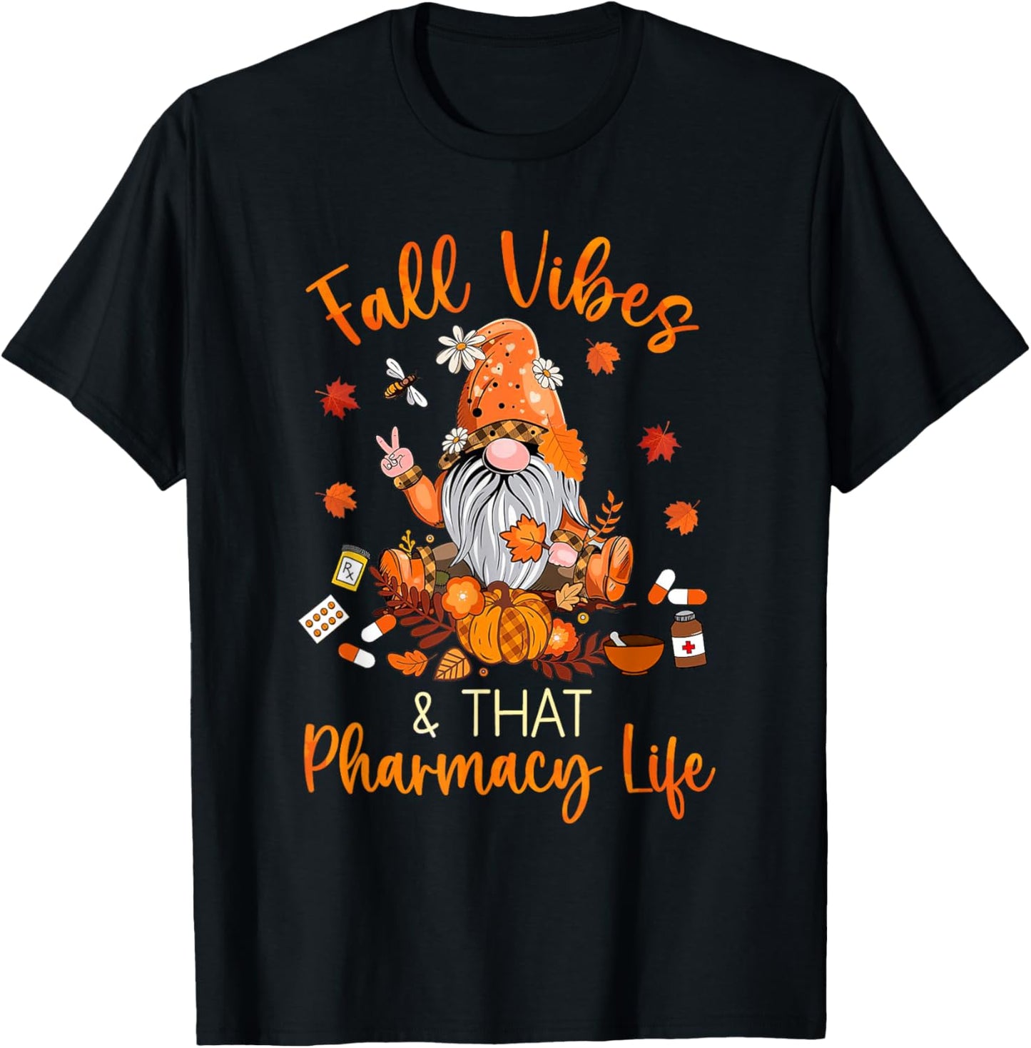 Fall Vibes & That Pharmacy Life Autumn Gnome Pumpkin Season T-Shirt - T-Shirt | Black