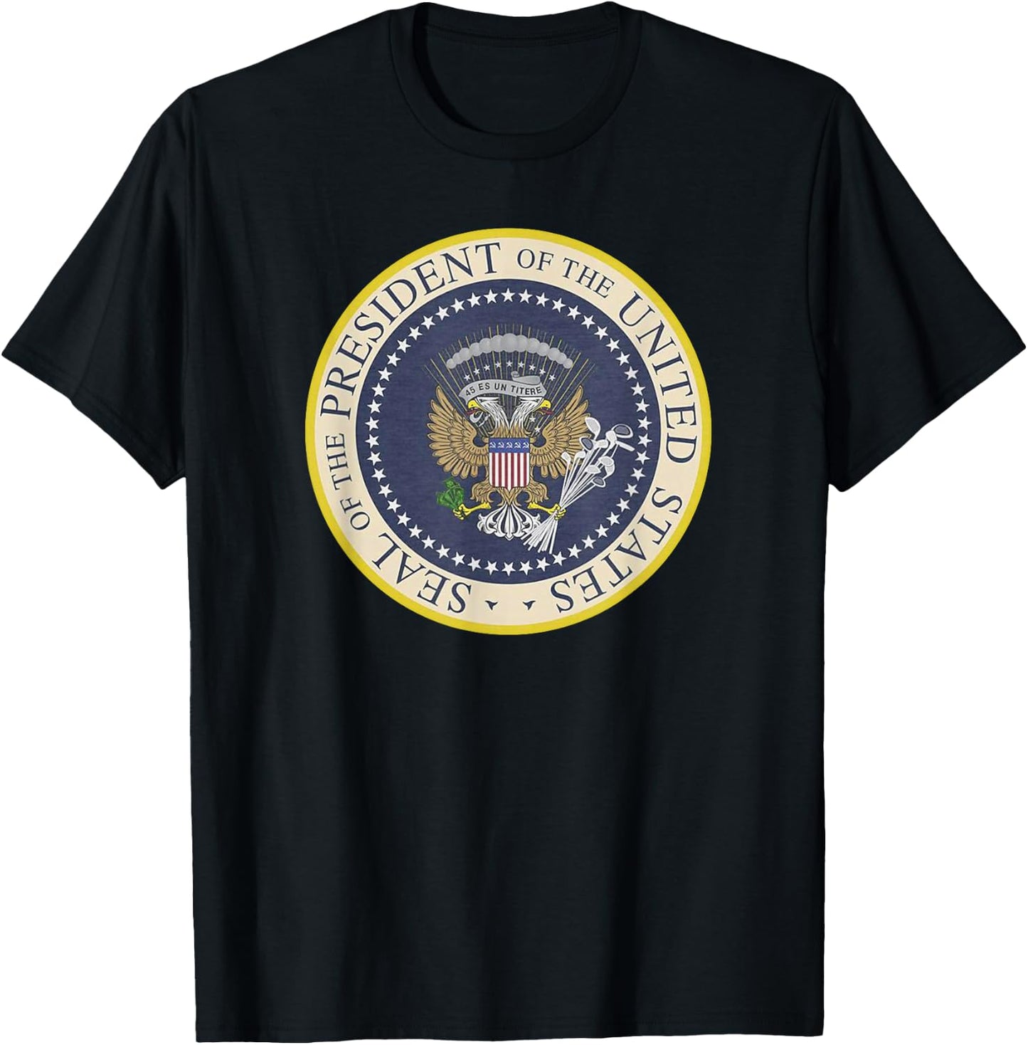 Fake Presidential Seal T Shirt Funny Anti-Trump T-Shirt - T-Shirt | Black
