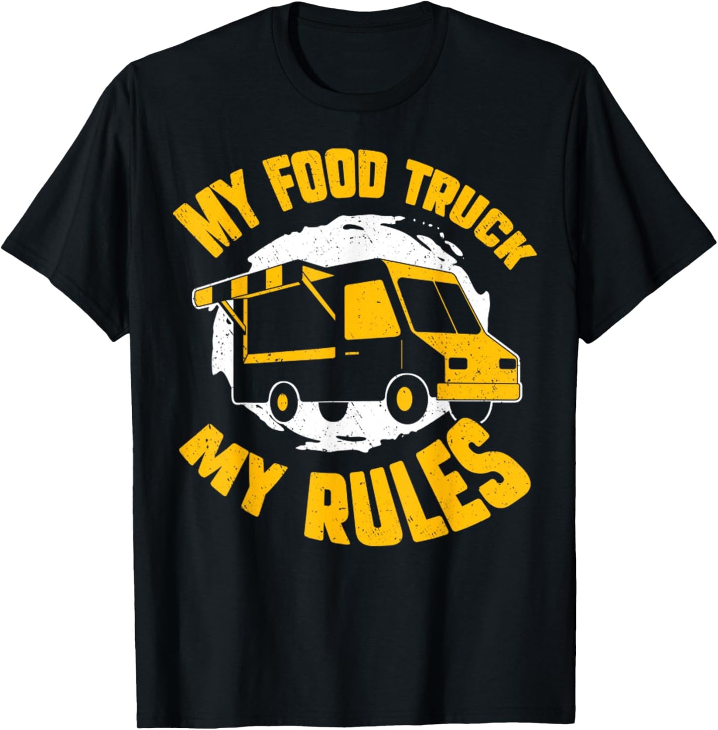 My Food Truck My Rules Funny Food Truck Gifts T-Shirt - T-Shirt | Black
