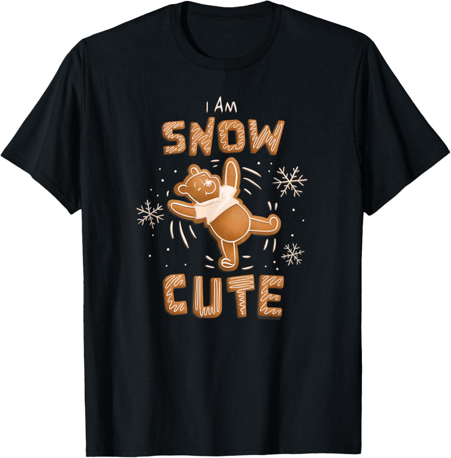 Disney Winnie the Pooh Gingerbread Cookie I Am SNOW Cute T-Shirt - T-Shirt | Black