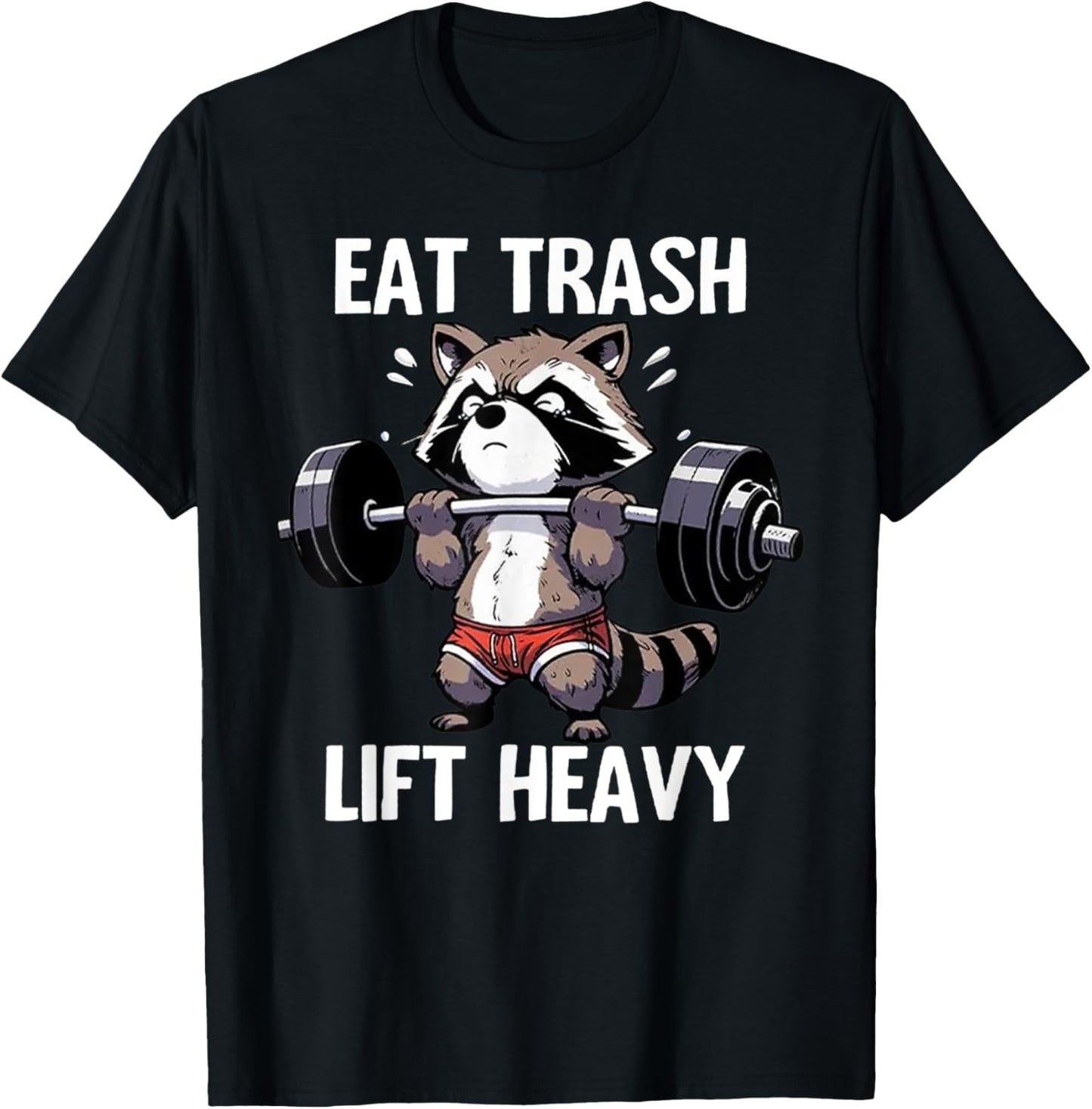 Eat Trash Lift Heavy Racoon Gym and Fitness Cute Racoon T-Shirt - T-Shirt | Black