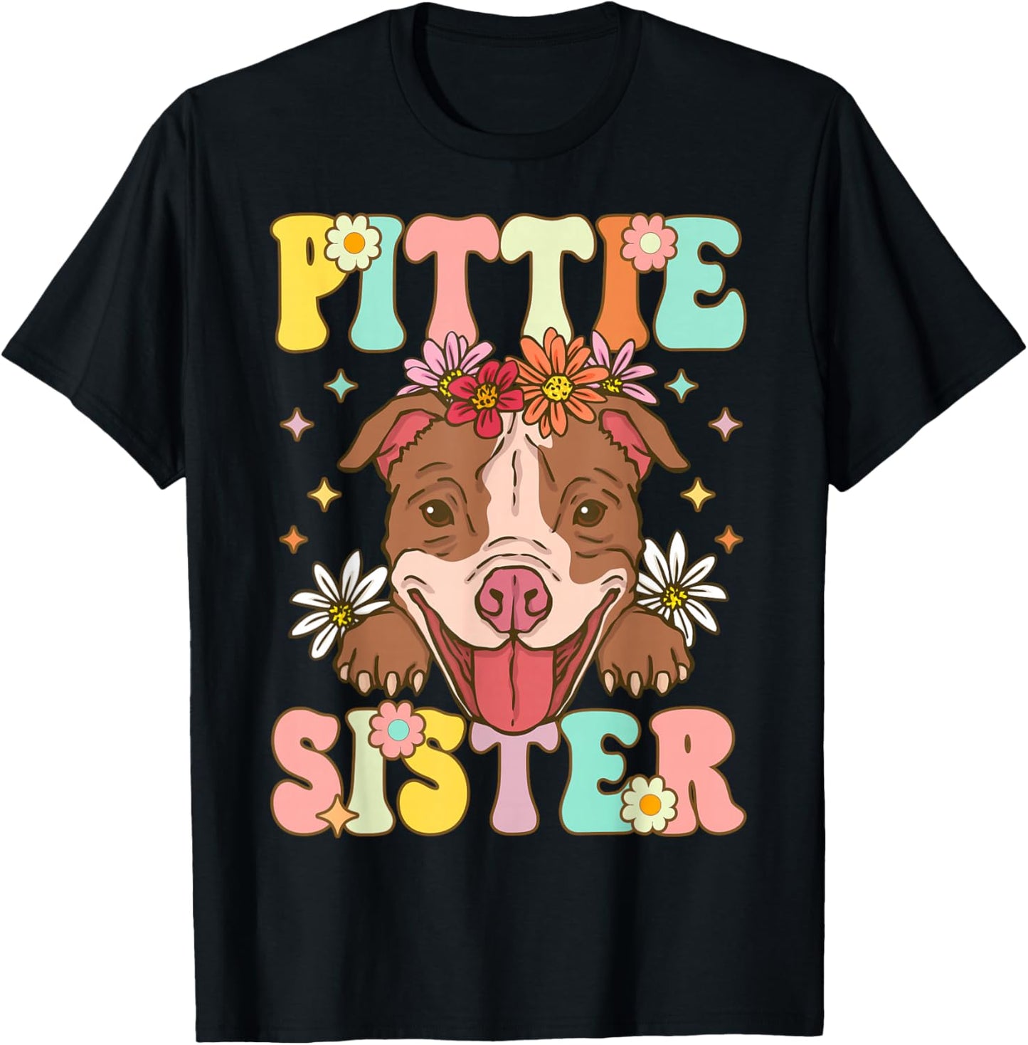 Pittie Sister Pitbull Sister Pitbull Sister Female Dog Lover T-Shirt - T-Shirt | Black