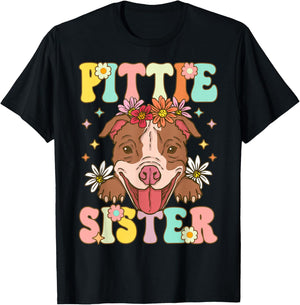 Pittie Sister Pitbull Sister Pitbull Sister Female Dog Lover T-Shirt - T-Shirt | Black