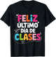Feliz Último Día de Clases for Teachers Graduation T-Shirt - T-Shirt | Black