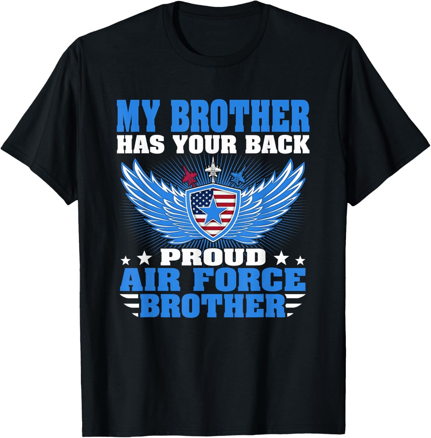 My Brother Has Your Back Proud Air Force Brother Military T-Shirt - T-Shirt | Black
