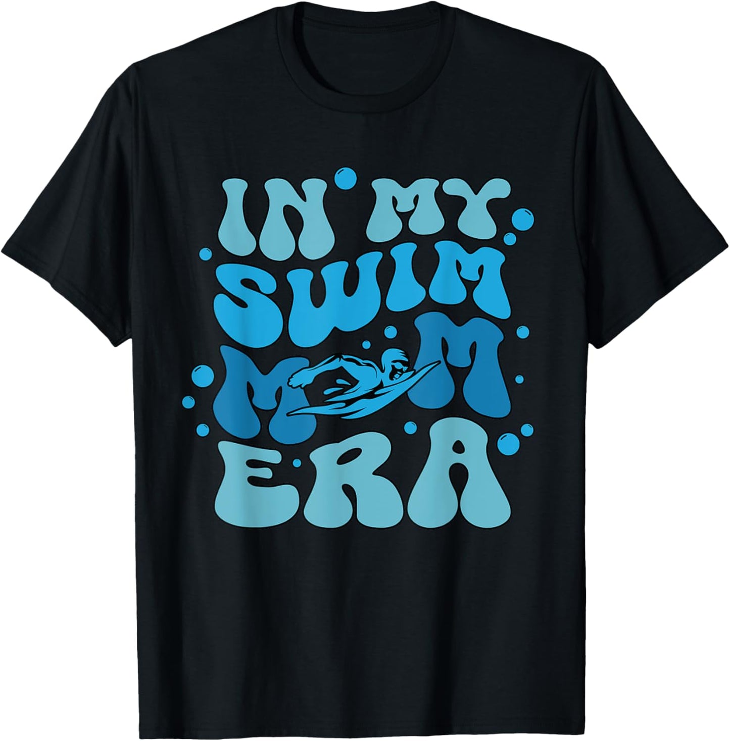 In My Swim Mom Era Mother's Day Funny Sports Mama T-Shirt - T-Shirt | Black