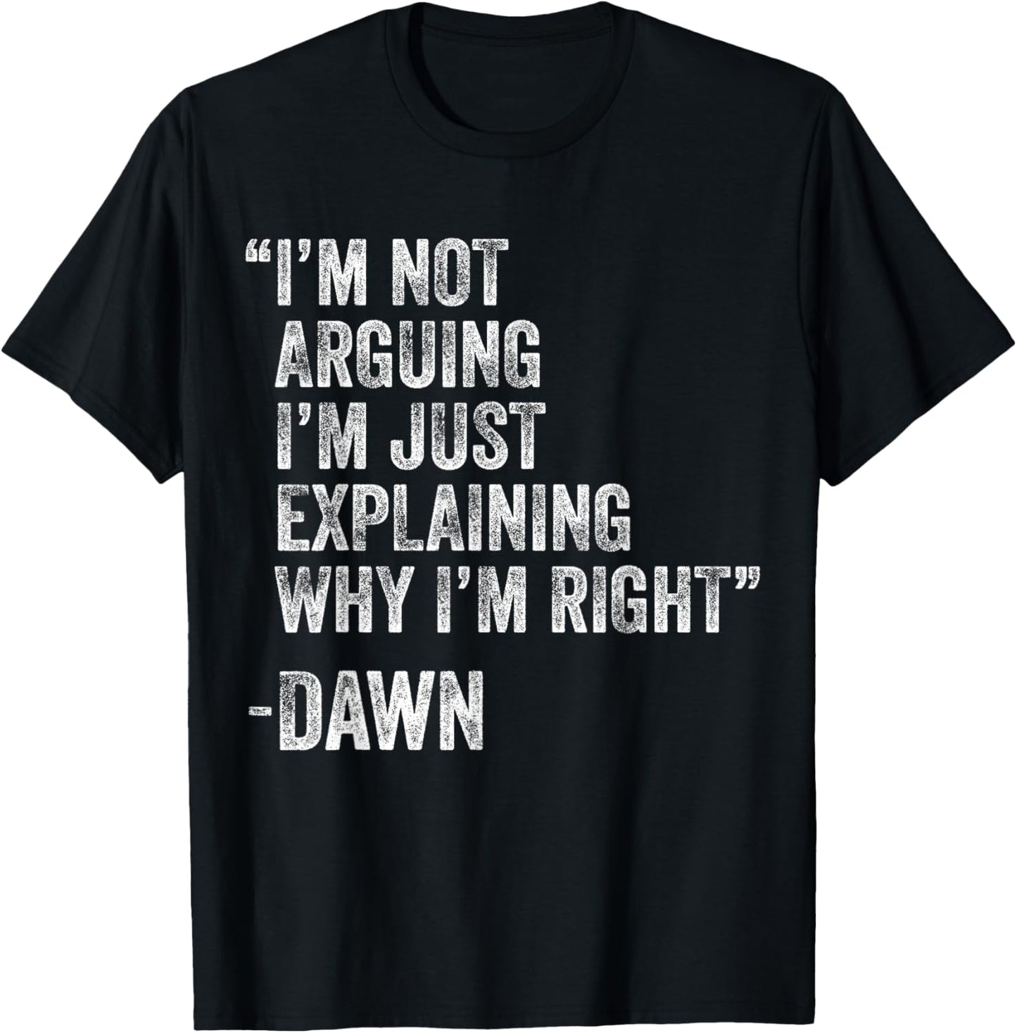 Dawn Quote Funny Birthday Custom Name Idea Engineer T-Shirt - T-Shirt | Black
