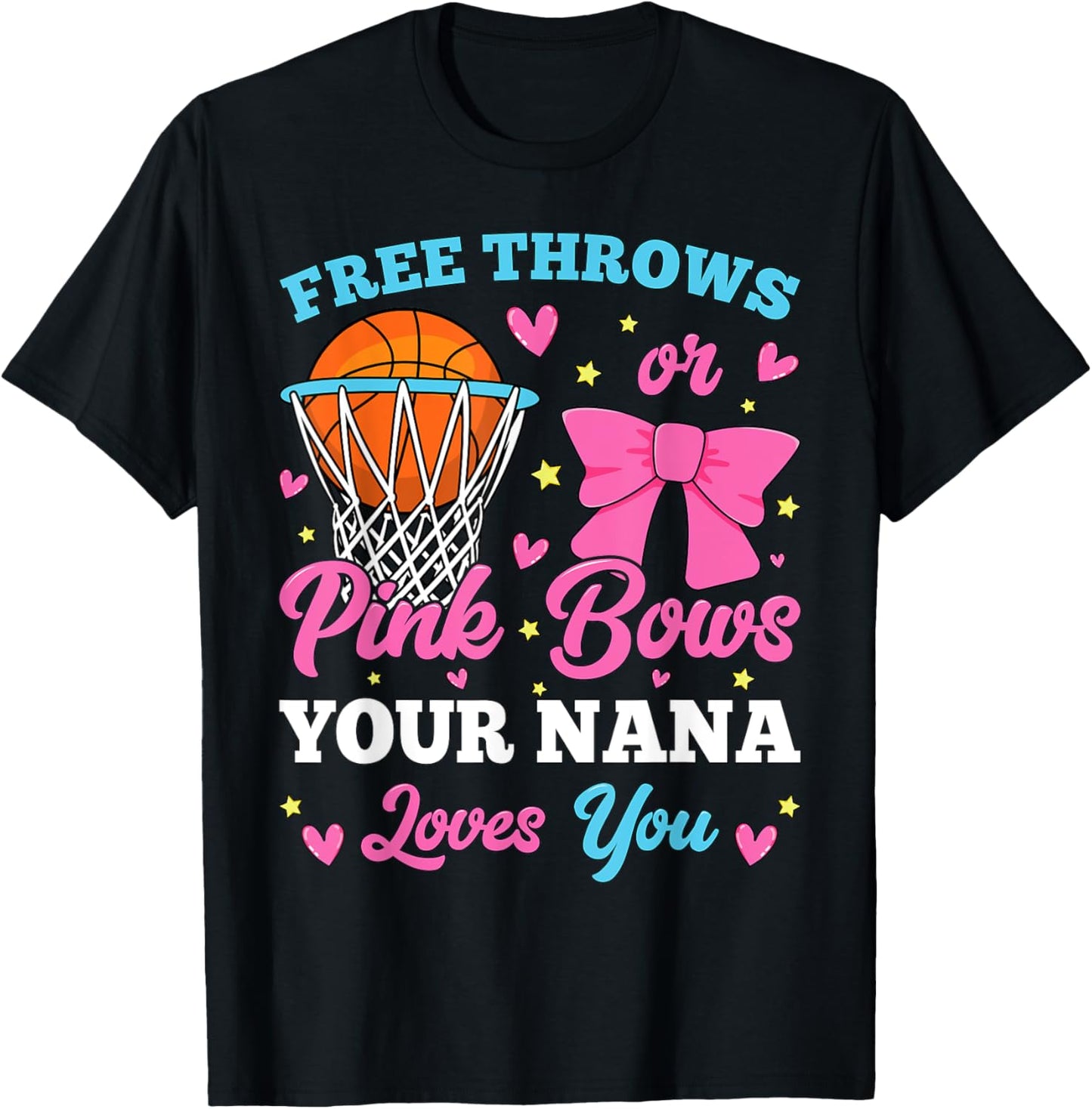 Free Throws or Pink Bows Nana Loves You Gender Reveal T-Shirt - T-Shirt | Black
